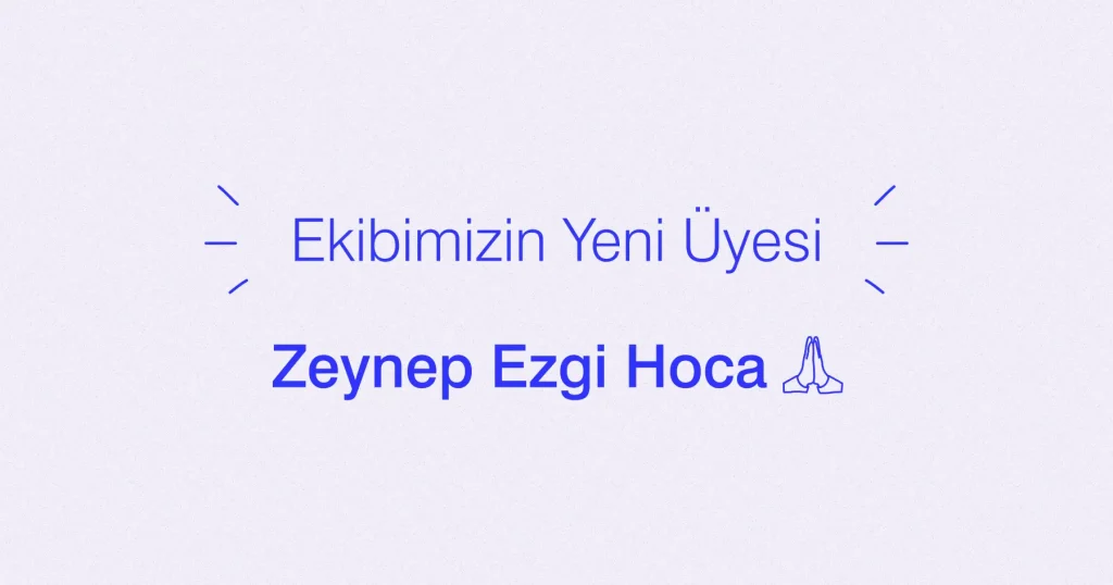 ikas Ekibinin Yeni Üyesi - Zeynep Ezgi Hoca
