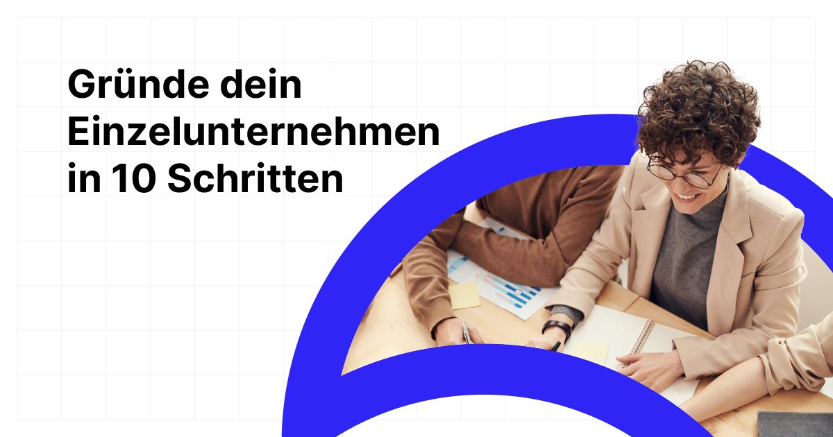 Vor Und Nachteile Einzelunternehmen Einzelunternehmen gründen: In 10 Schritten durchstarten - ikas