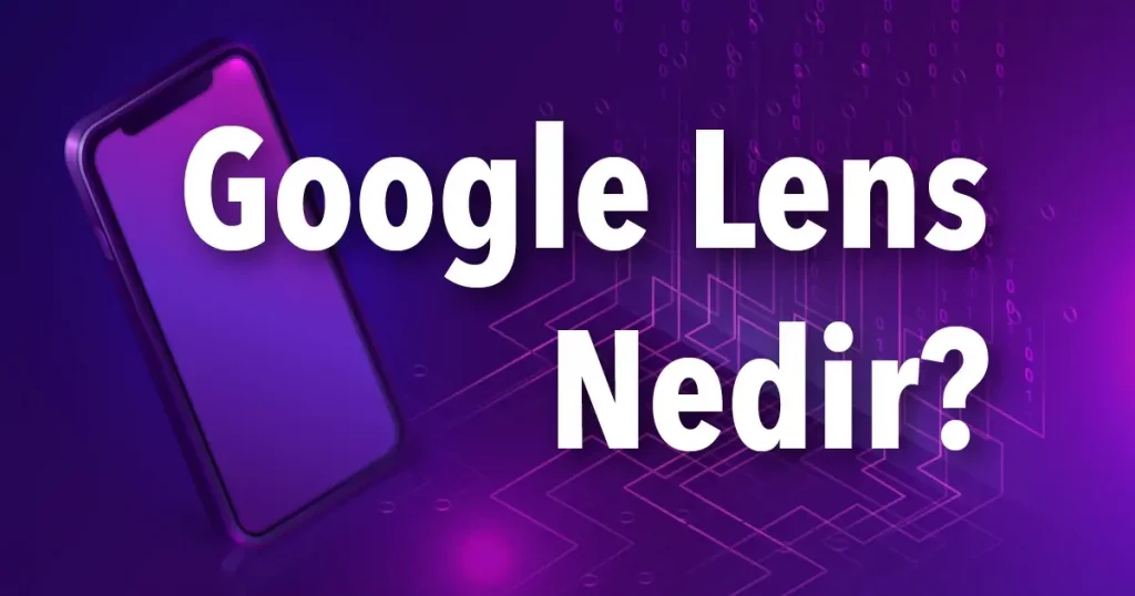 Google Lens, Google tarafından geliştirilen bir görsel arama uygulamasıdır. 