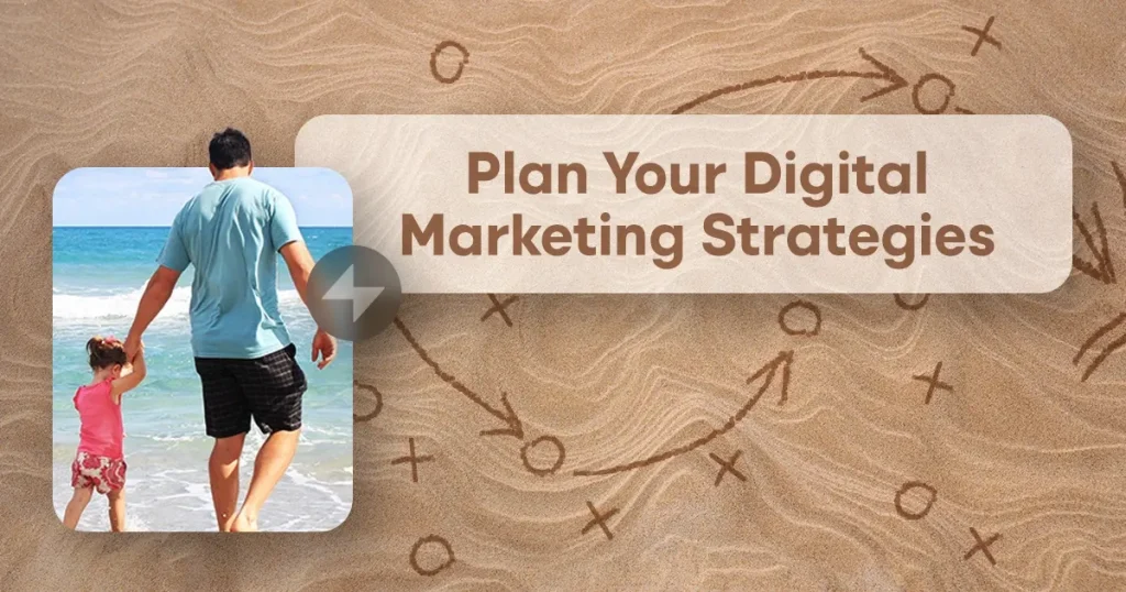 Plan Your Digital Marketing Strategies