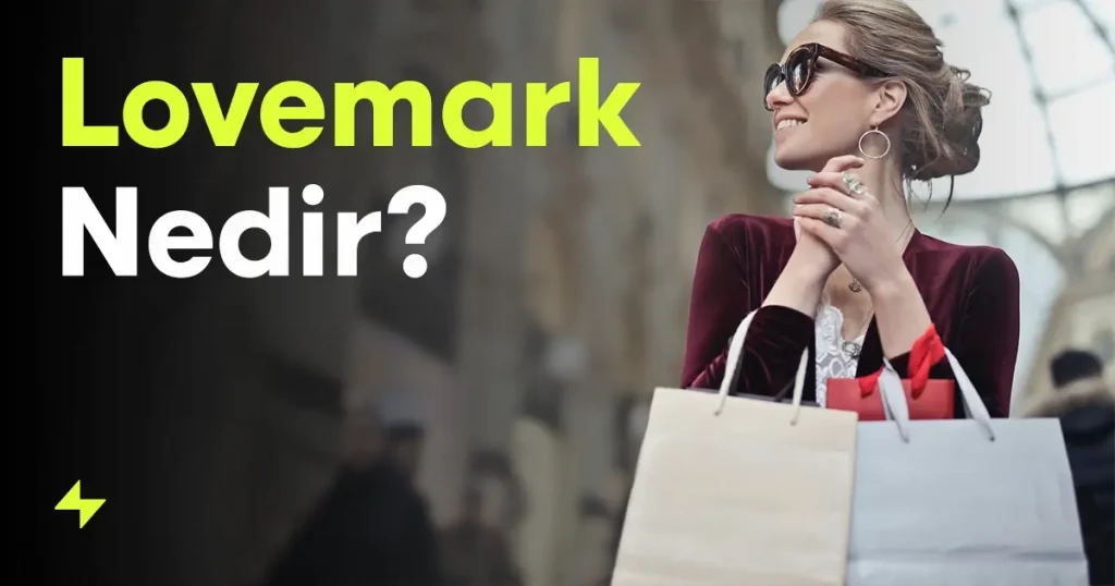 Lovemark, tüketici ile marka arasında oluşan duygusal bağı ifade etmektedir. 2005 yılında Kevin Roberts tarafından kullanılmaya başlanmıştır. Türkçe karşılığı “Aşk Markası” olarak ifade edilir