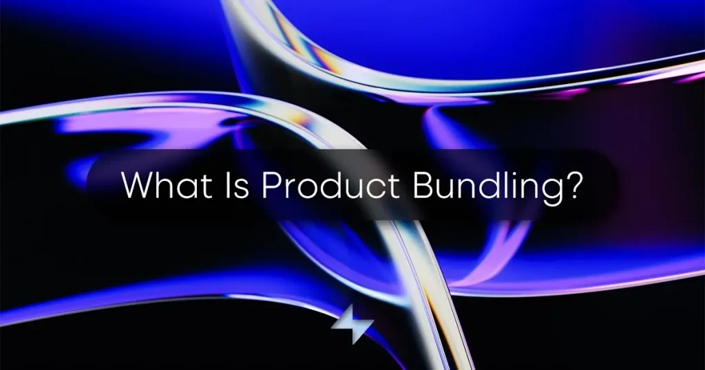 What Is Product Bundling?